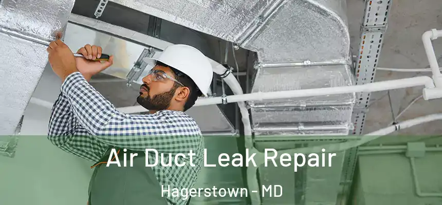 Air Duct Leak Repair Hagerstown - MD
