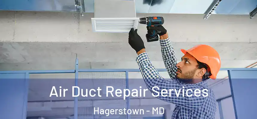  Air Duct Repair Services Hagerstown - MD