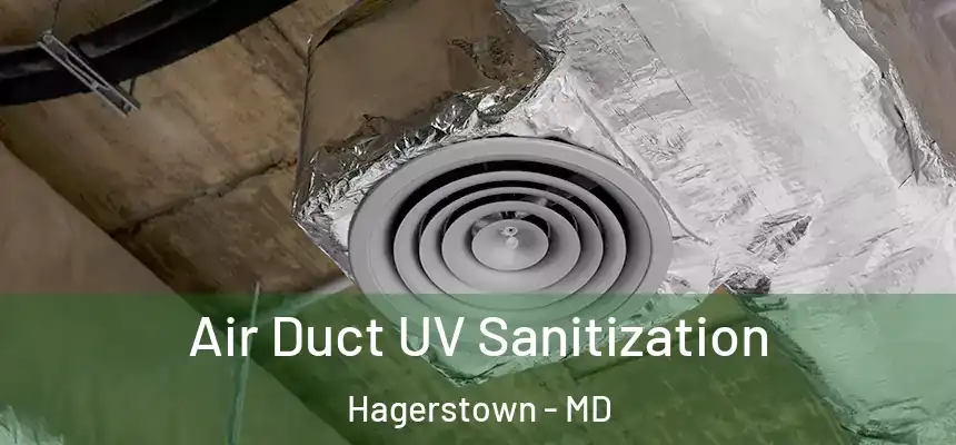  Air Duct UV Sanitization Hagerstown - MD