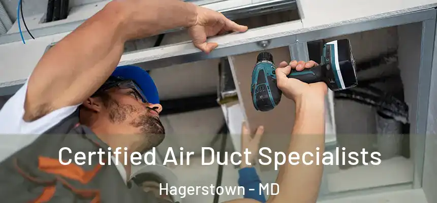 Certified Air Duct Specialists Hagerstown - MD