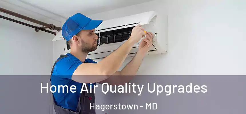 Home Air Quality Upgrades Hagerstown - MD