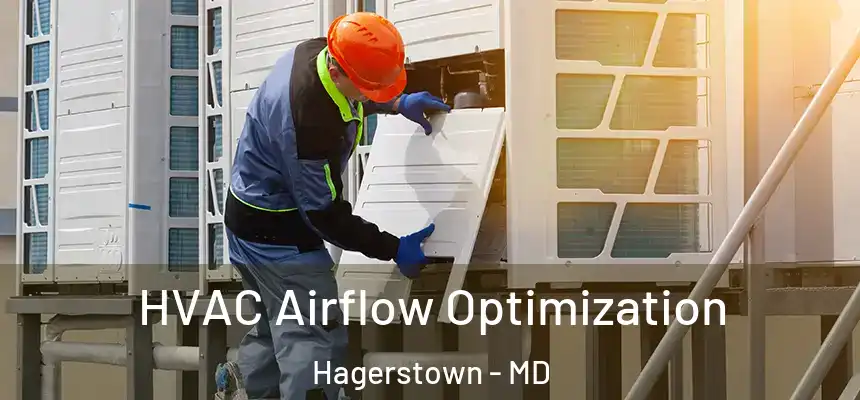  HVAC Airflow Optimization Hagerstown - MD