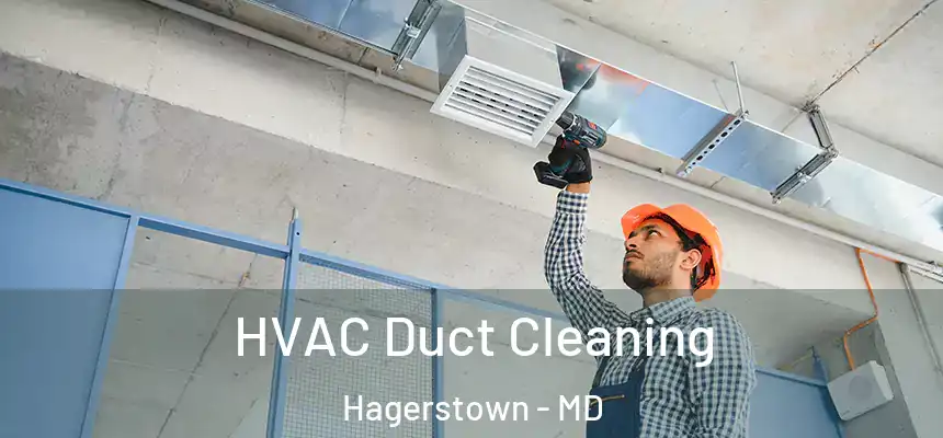  HVAC Duct Cleaning Hagerstown - MD