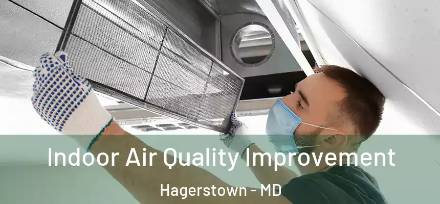 Indoor Air Quality Improvement Hagerstown - MD