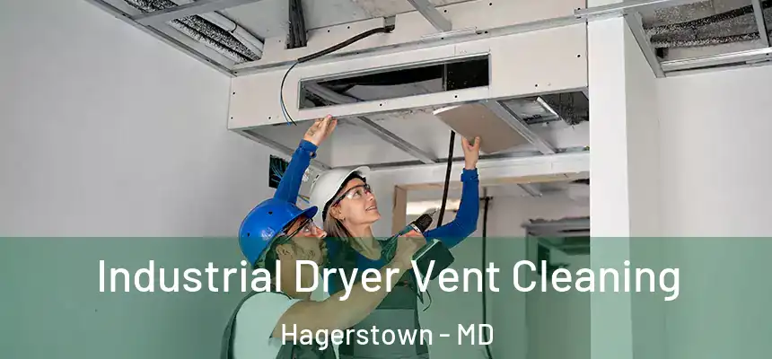 Industrial Dryer Vent Cleaning Hagerstown - MD